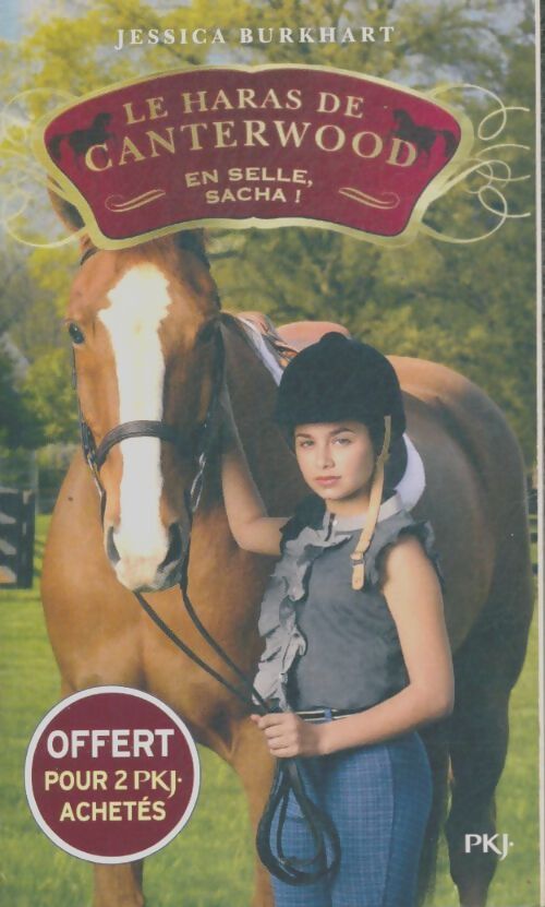 Livrenpoche : Le haras de Canterwood Tome I : En selle sacha ! - Jessica Burkhart - Livre