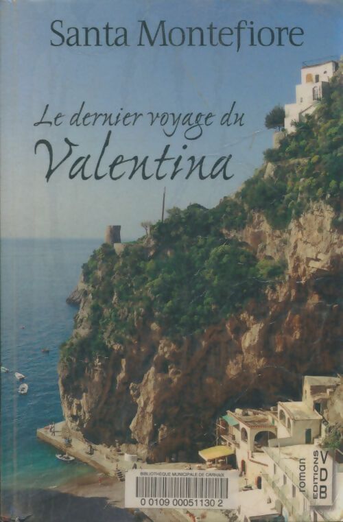 Livrenpoche : Le dernier voyage du Valentina - Santa Montefiore - Livre