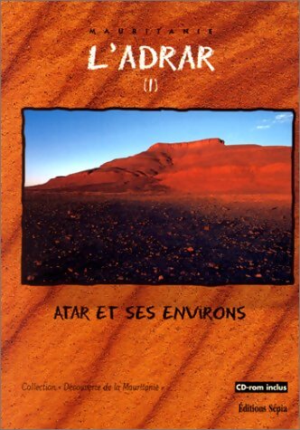 Livrenpoche : L'adrar : Atar et ses environs - Collectif - Livre