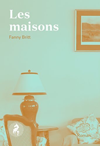 Livrenpoche : Les maisons - Fanny Britt - Livre
