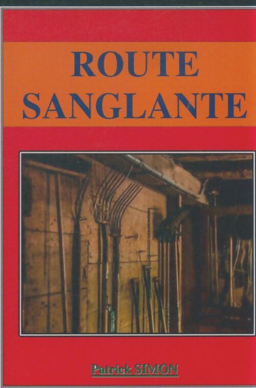 Livrenpoche : Route sanglante - Patrick Simon - Livre