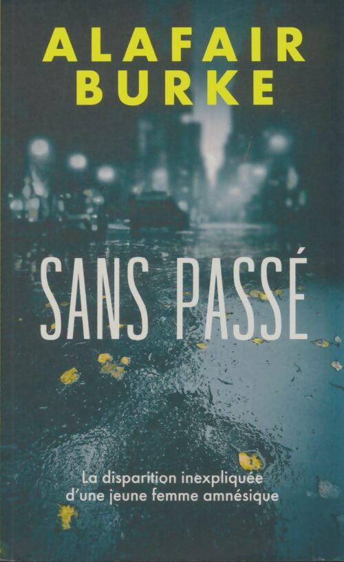 Livrenpoche : Sans passé - Alafair Burke - Livre