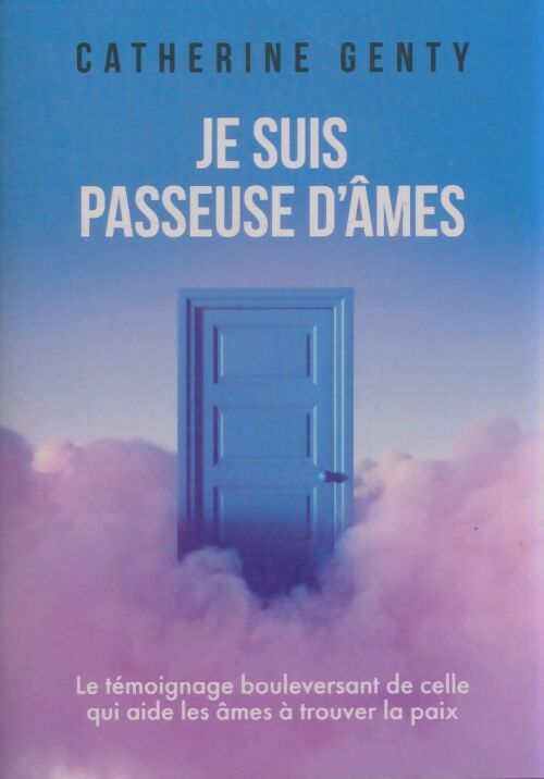 Livrenpoche : Je suis passeuse d'âmes - Catherine Genty - Livre