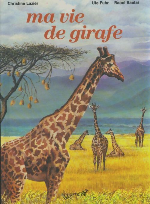 Livrenpoche : Ma vie de girafe - Christine Lazier - Livre