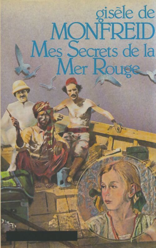 Livrenpoche : Mes secrets de la mer Rouge - Gisèle De Monfreid - Livre
