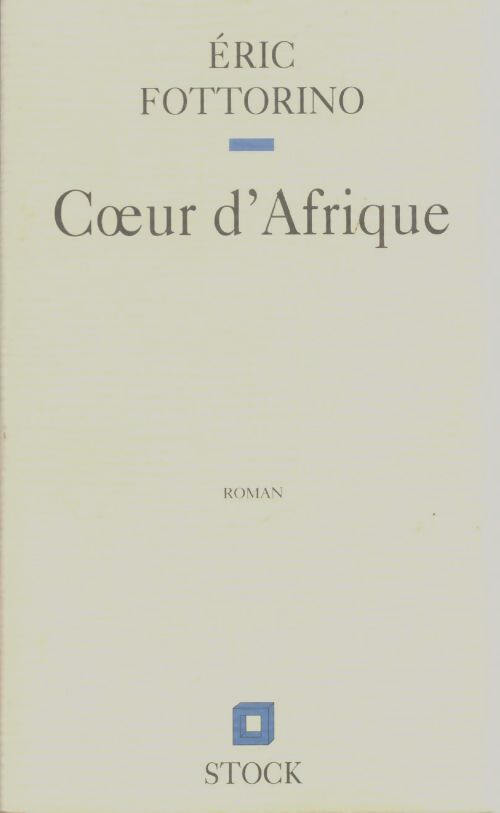Livrenpoche : Coeur d'Afrique - Eric Fottorino - Livre