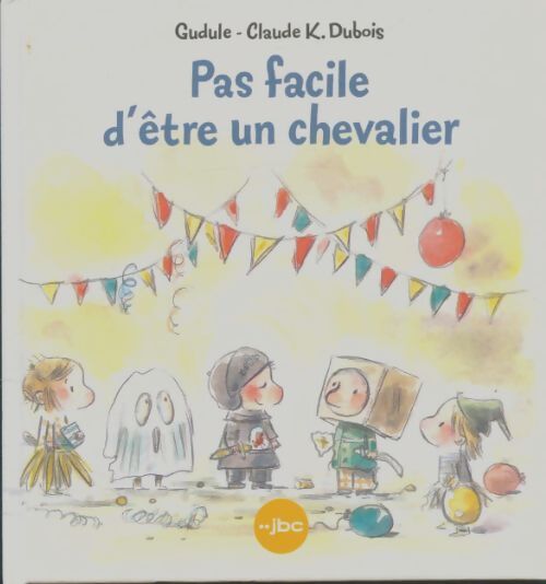 Livrenpoche : Pas facile être un chevalier - K. Dubois Claude - Livre