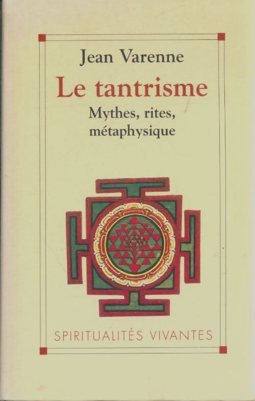 Livrenpoche : Le tantrisme : Mythes rites métaphysique - Jean Varenne - Livre