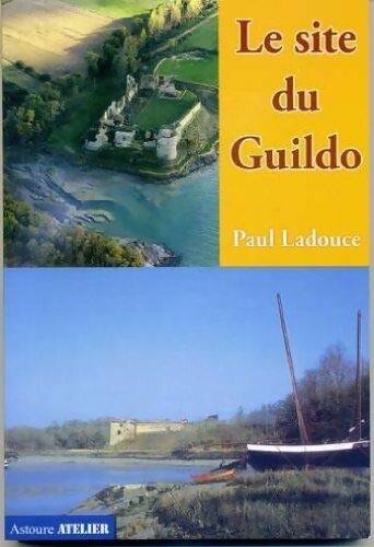 Livrenpoche : Le site du Guildo - Paul Ladouce - Livre