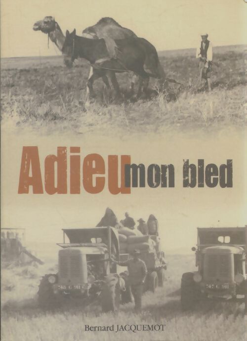 Livrenpoche : Adieu mon bled - Bernard Jacquemot - Livre