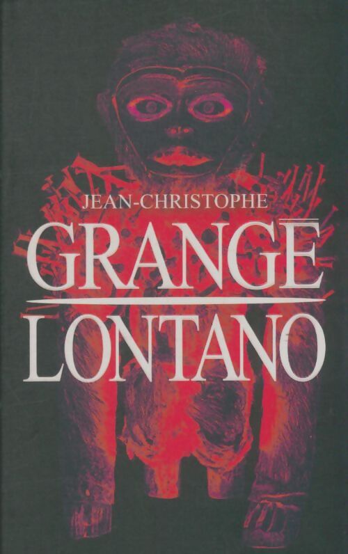 Livrenpoche : Lontano - Jean-Christophe Grangé - Livre