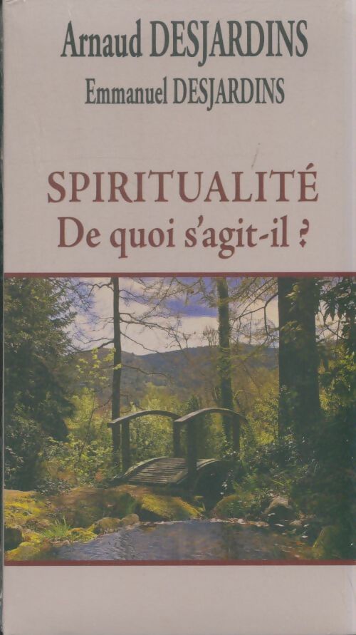 Livrenpoche : Spiritualité : De quoi s'agit-il ? - Emmanuel Desjardins - Livre