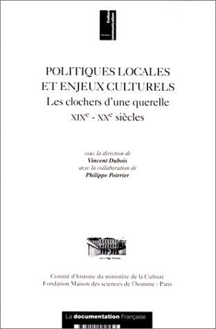 Livrenpoche : Politiques locales et enjeux culturels : Les clochers d'une querelle XIXe-XXe siècles - Collectif - Livre