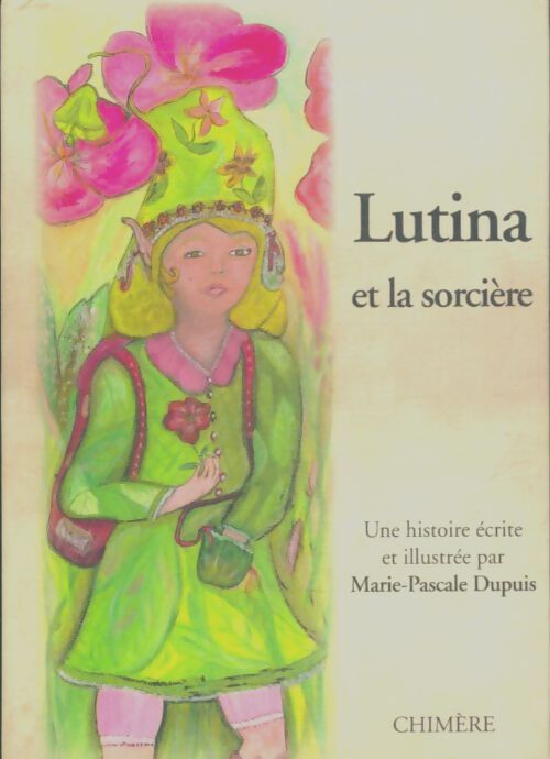 Livrenpoche : Lutina et la sorcière - Marie-Pascale Dupuis - Livre