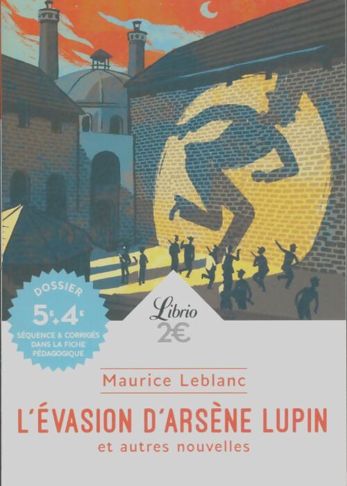 Livrenpoche : L'évasion d'Arsène Lupin et autres nouvelles - Maurice Leblanc - Livre