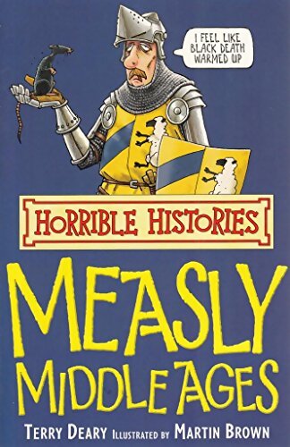 Livrenpoche : Horrible histories the measly middle ages - Collectif - Livre