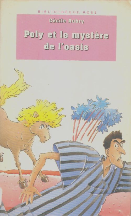 Livrenpoche : Poly et le mystère de l'oasis - Cécile Aubry - Livre
