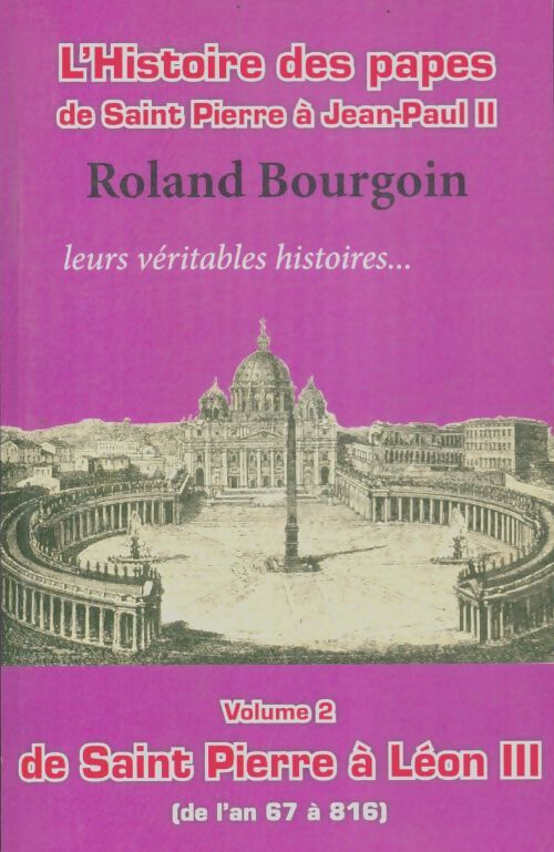 Livrenpoche : L'histoire des papes de Saint-pierre à Jean-Paul II Tome II - Roland Bourgoin - Livre