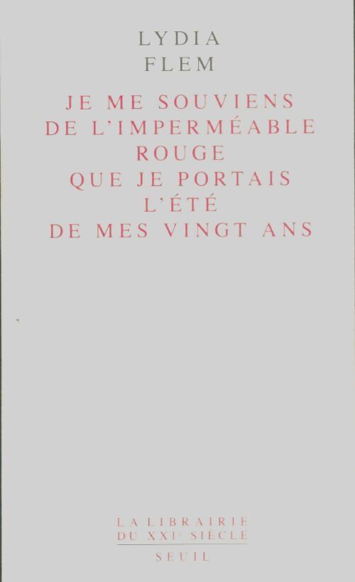 Livrenpoche : Je me souviens de l'imperméable rouge que je portais l'été de mes vingt ans - Lydia Flem - Livre