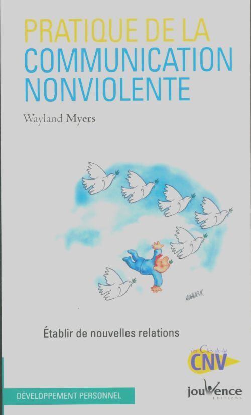 Livrenpoche : Pratique de la communication non-violente - Wayland Myers - Livre