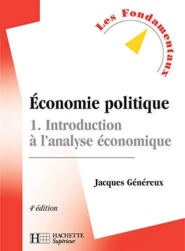 Livrenpoche : Economie politique Tome I : Introduction à l'analyse économique2005 - Jacques Généreux - Livre