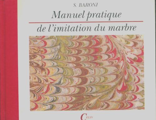 Livrenpoche : Manuel pratique de l'imitation du marbre - S Baroni - Livre