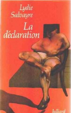 Livrenpoche : La déclaration - Lydie Salvayre - Livre