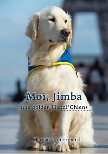 Livrenpoche : Moi, Jimba une golden handi'chiens - Margaux Lenormand - Livre