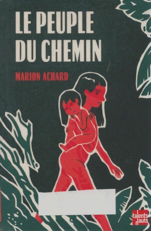 Livrenpoche : Le peuple du chemin - Marion Achard - Livre
