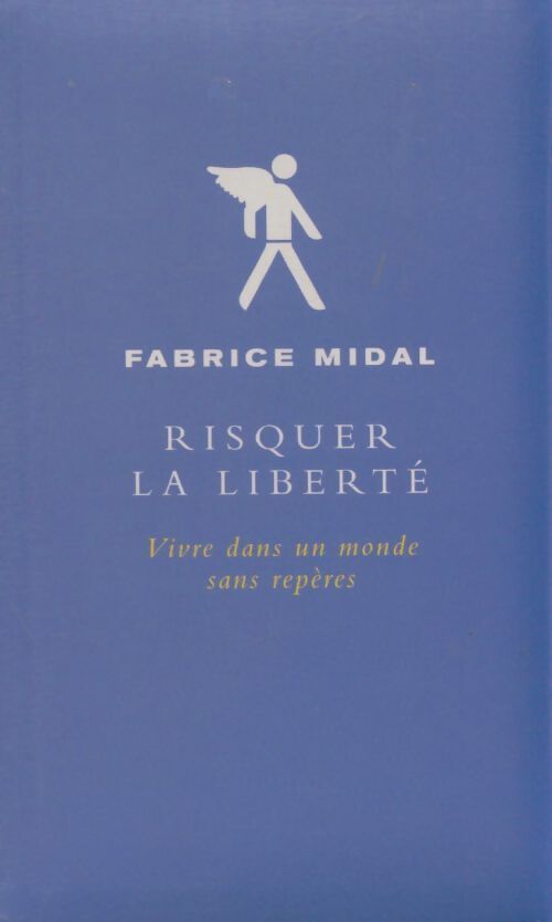 Livrenpoche : Risquer la liberté - Fabrice Midal - Livre