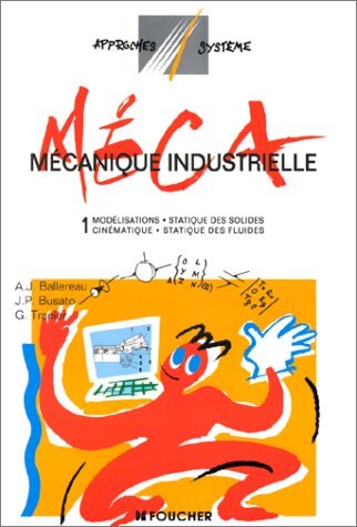 Livrenpoche : Mécanique industrielle Tome I - Alain-Jean Ballereau - Livre