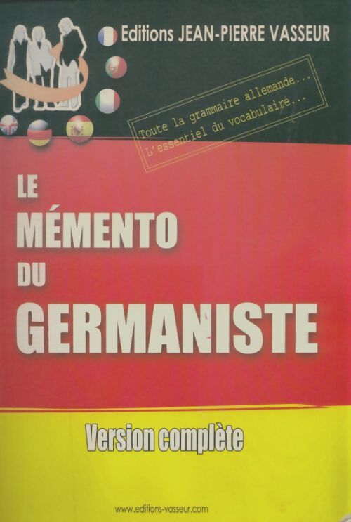 Livrenpoche : Le mémento du germaniste : Grammaire + vocabulaire - Jean-Pierre Vasseur - Livre