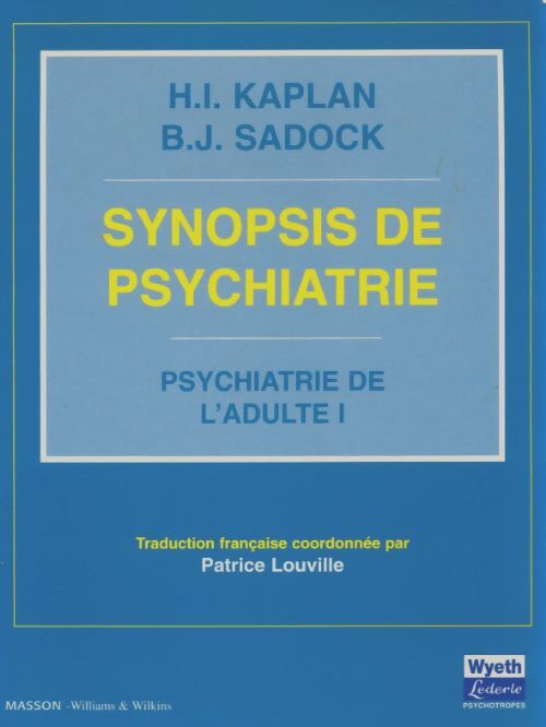 Livrenpoche : Synopsis de pychiatrie : Psychiatrie de l'adulte 1 - H.I Kaplan - Livre