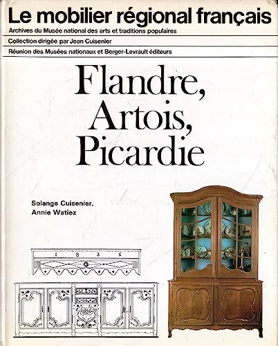 Livrenpoche : Le mobilier régional français : Flandre Artois, Picardie - Jean Cuisenier - Livre