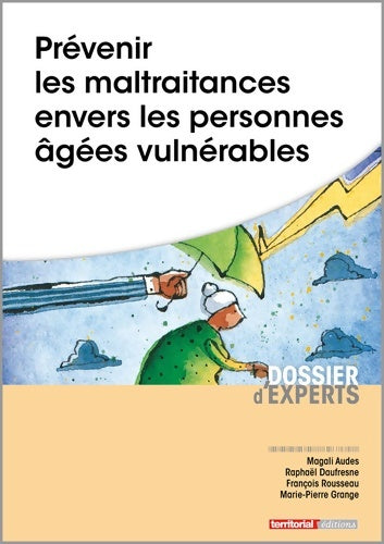 Livrenpoche : Prévenir les maltraitances envers les personnes âgées vulnérables - Collectif - Livre