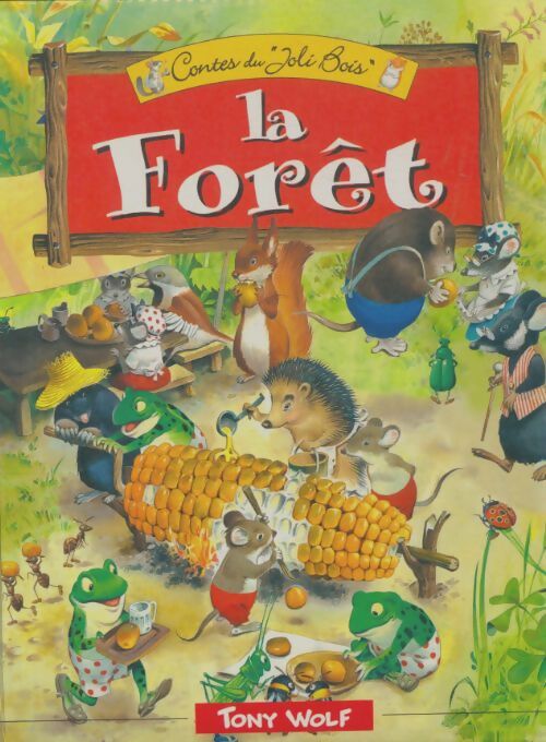 Livrenpoche : La forêt - Tony Wolf - Livre