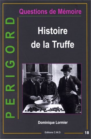 Livrenpoche : Histoire de la truffe - Dominique Lormier - Livre