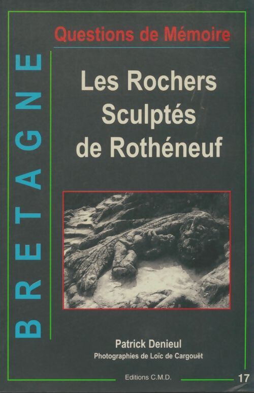 Livrenpoche : Les rochers sculptés de Rotheneuf - Patrick Denieul - Livre