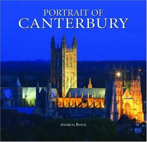 Livrenpoche : Portrait of Canterbury - Andreas Byrne - Livre