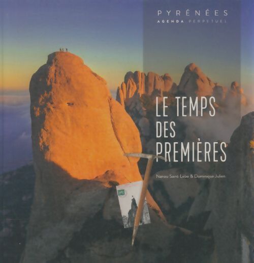 Livrenpoche : Pyrénées le temps des premières  - Nanou Saint-Lèbe - Livre
