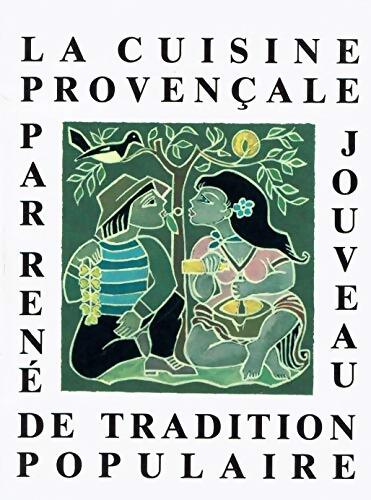 Livrenpoche : La cuisine provençale de tradition populaire - René Jouveau - Livre