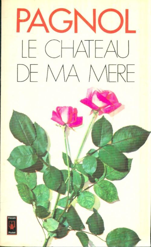 Livrenpoche : Souvenirs d'enfance Tome II : Le château de ma mère - Marcel Pagnol - Livre