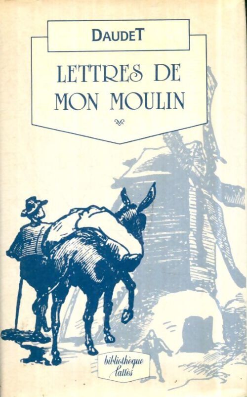Livrenpoche : Lettres de mon moulin - Alphonse Daudet - Livre