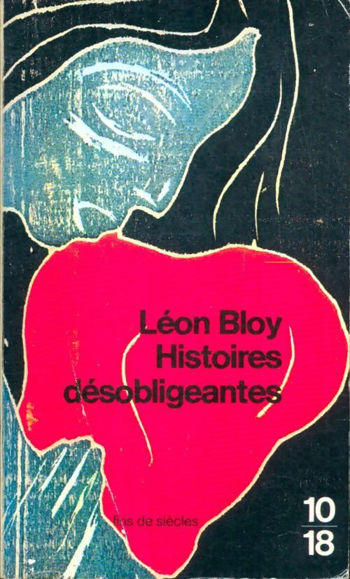 Livrenpoche : Histoires désobligeantes / Belluaires et porchers - Léon Bloy - Livre