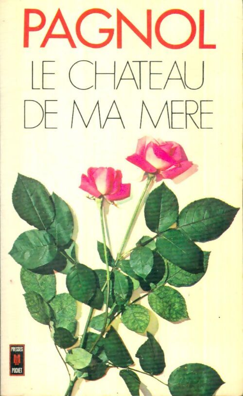 Livrenpoche : Souvenirs d'enfance Tome II : Le château de ma mère - Marcel Pagnol - Livre