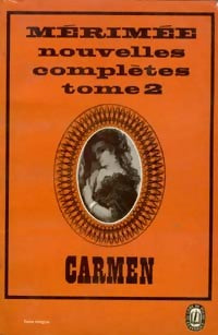 Livrenpoche : Nouvelles Tome II : Carmen et 13 autres nouvelles - Prosper Mérimée - Livre