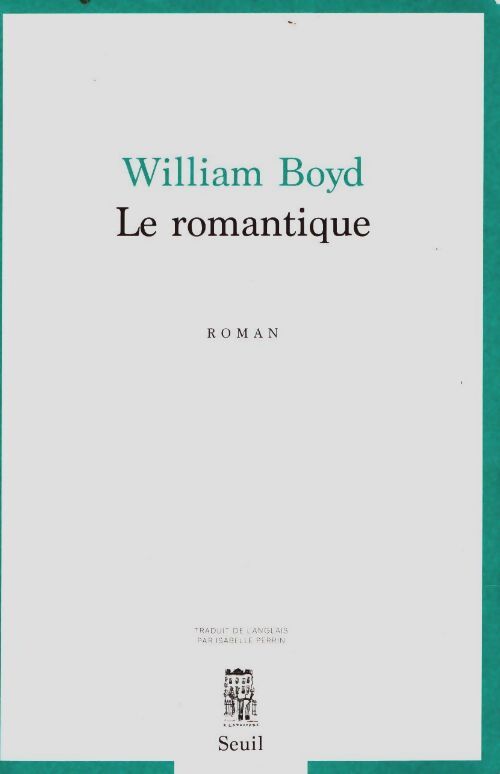 Livrenpoche : Le Romantique - William Boyd - Livre