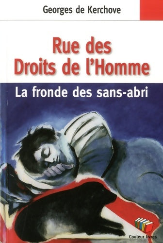 Livrenpoche : Rue des Droits de l'Homme : La fronde des sans-abri - Georges De Kerchove - Livre