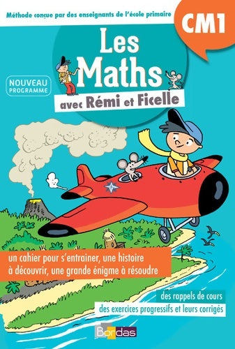 Livrenpoche : Les Maths CM1 avec Rémi et Ficelle - Christelle Havet-Berté - Livre