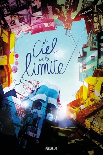 Livrenpoche : Le ciel est la limite - Anne Lanoë - Livre